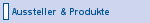 Aussteller & Produkte